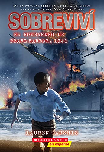 I Survived the Bombing of Pearl Harbor, 1941 (Spanish Edition) (Sobreviv??)