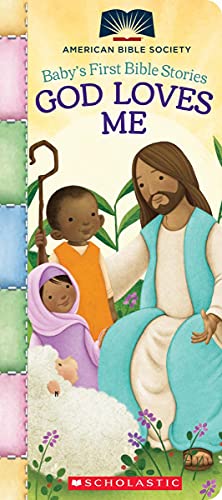 God Loves Me (Baby's First Bible Stories) (American Bible Society)