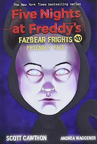 Friendly Face: An Afk Book (Five Nights At Freddy??S: Fazbear Frights #10) (10)