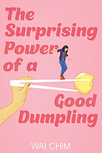 The Surprising Power Of A Good Dumpling - 9781338756319