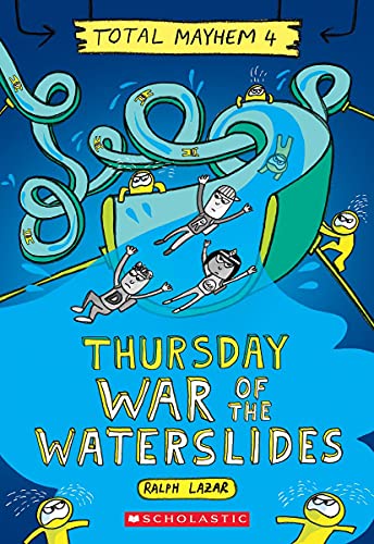 Thursday ? War Of The Waterslides (Total Mayhem #4)