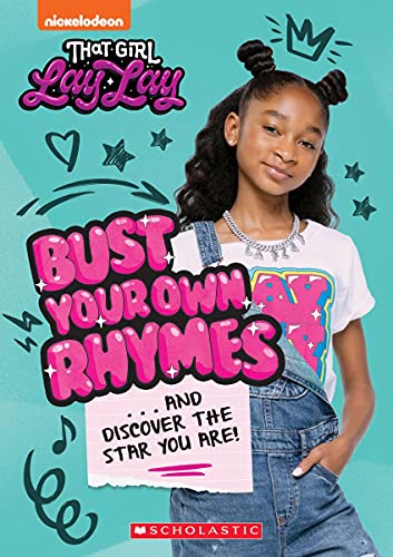Bust Your Own Rhymes. . . And Discover The Star You Are! (That Girl Lay Lay)