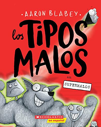 Los Tipos Malos En Supermalos (The Bad Guys In Superbad) (Spanish Edition)