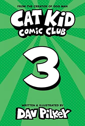 Cat Kid Comic Club #3: a Graphic Novel: from the Creator of Dog Man - 9781338801941