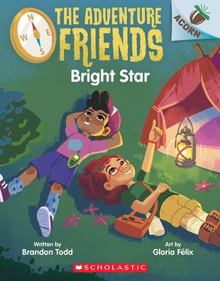 Bright Star: An Acorn Book (The Adventure Friends #3) - 9781338805888