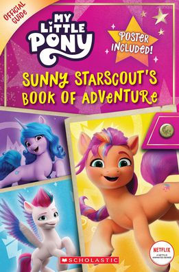 Sunny Starscout's Book Of Adventure (My Little Pony Official Guide) (My Little Pony Official Guides)