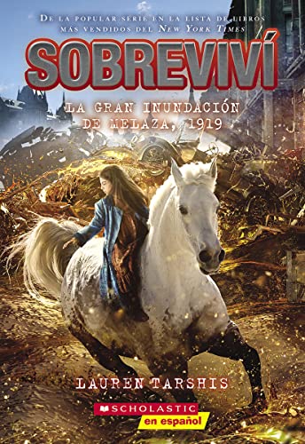 Sobreviv? la gran inundaci?n de melaza, 1919 (I Survived the Great Molasses Flood, 1919) (Spanish Edition)