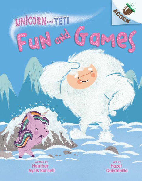 Fun And Games: An Acorn Book (Unicorn And Yeti #8)