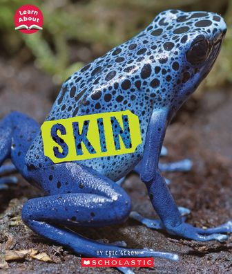 Skin (Learn About: Animal Coverings) - 9781338898125