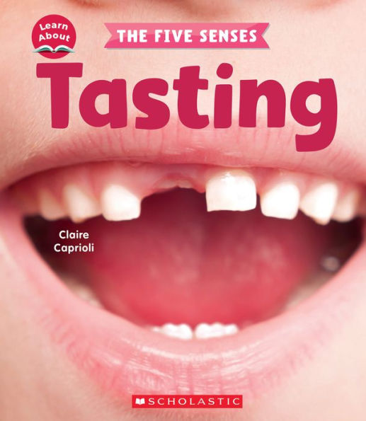 Tasting (Learn About: The Five Senses) - 9781338898217