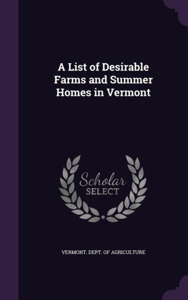 A List Of Desirable Farms And Summer Homes In Vermont