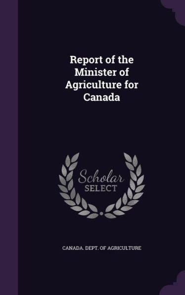 Report Of The Minister Of Agriculture For Canada