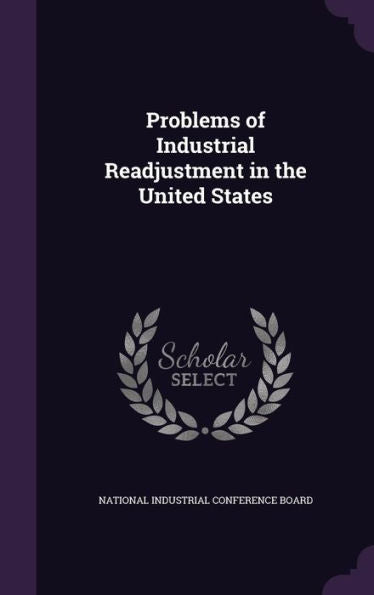 Problems Of Industrial Readjustment In The United States