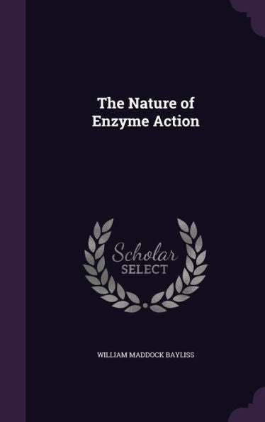 The Nature Of Enzyme Action