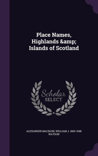 Place Names, Highlands & Islands Of Scotland