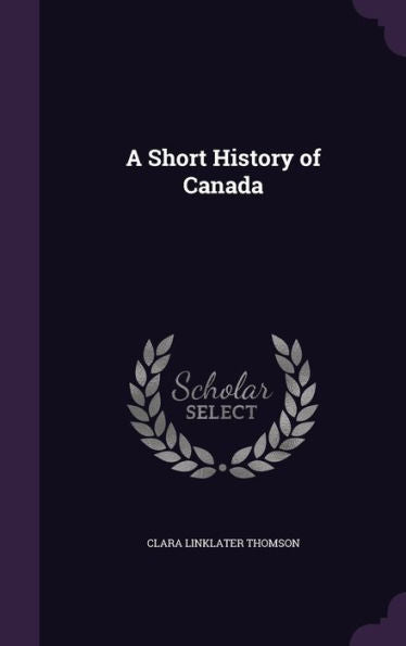 A Short History Of Canada