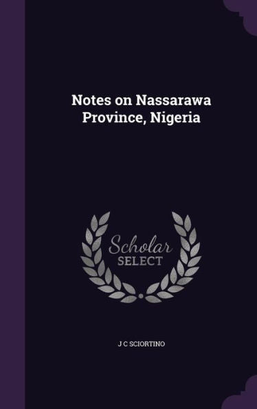 Notes On Nassarawa Province, Nigeria