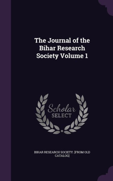 The Journal Of The Bihar Research Society Volume 1