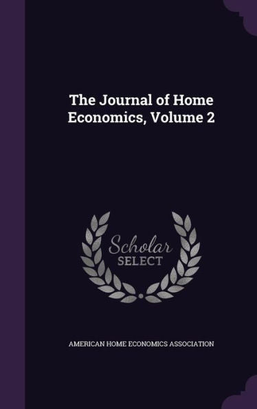 The Journal Of Home Economics, Volume 2
