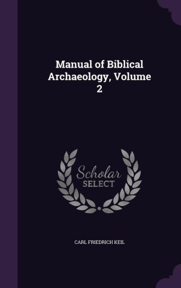 Manual Of Biblical Archaeology, Volume 2