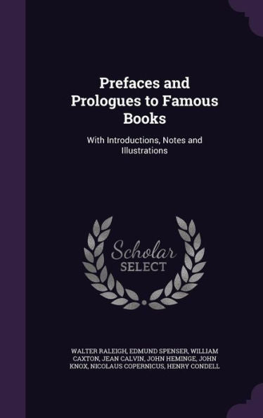 Prefaces And Prologues To Famous Books: With Introductions, Notes And Illustrations