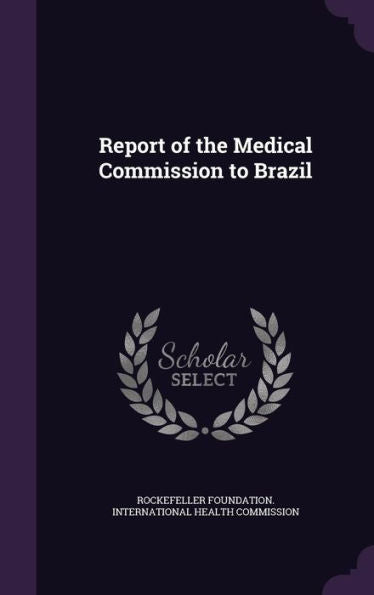 Report Of The Medical Commission To Brazil