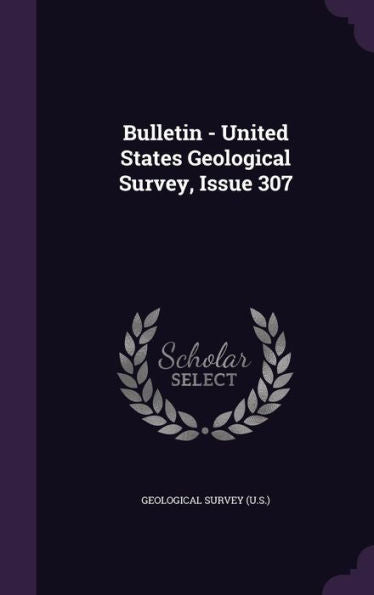 Bulletin - United States Geological Survey, Issue 307