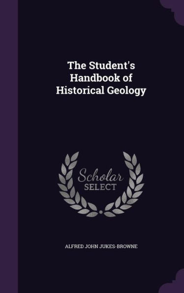 The Student's Handbook Of Historical Geology