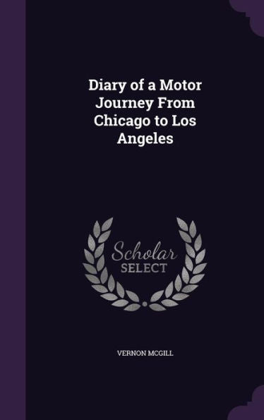 Diary Of A Motor Journey From Chicago To Los Angeles
