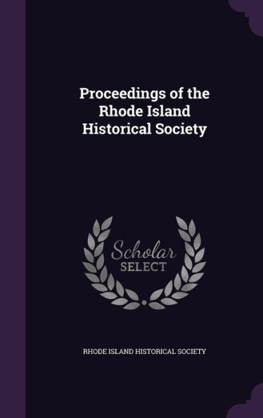 Proceedings Of The Rhode Island Historical Society