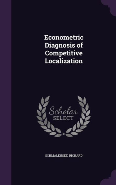 Econometric Diagnosis Of Competitive Localization