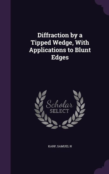 Diffraction By A Tipped Wedge, With Applications To Blunt Edges