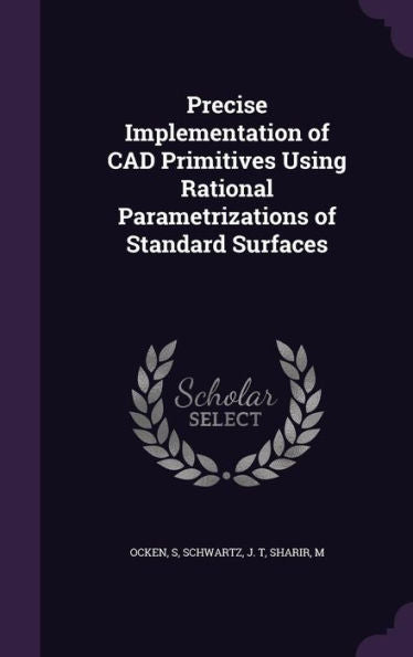 Precise Implementation Of Cad Primitives Using Rational Parametrizations Of Standard Surfaces