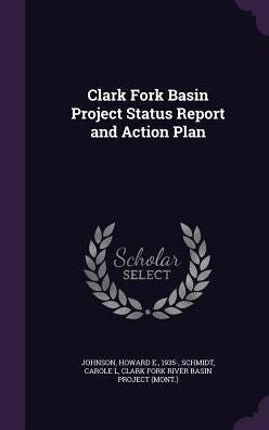 Clark Fork Basin Project Status Report And Action Plan