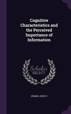 Cognitive Characteristics And The Perceived Importance Of Information