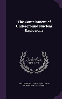 The Containment Of Underground Nuclear Explosions