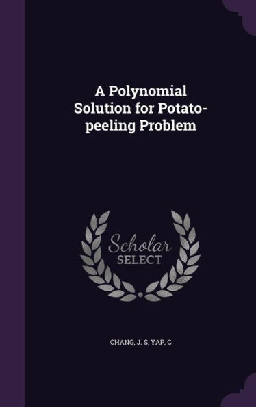A Polynomial Solution For Potato-Peeling Problem