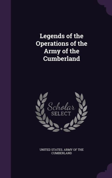 Legends Of The Operations Of The Army Of The Cumberland