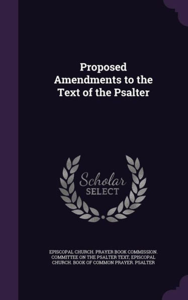 Proposed Amendments To The Text Of The Psalter