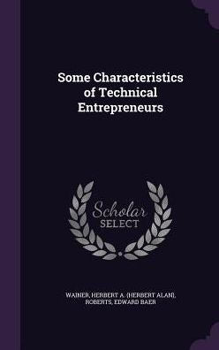 Some Characteristics Of Technical Entrepreneurs