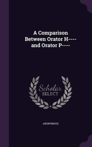 A Comparison Between Orator H---- And Orator P----