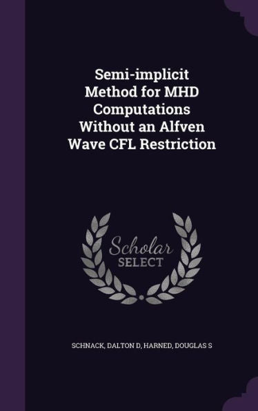 Semi-Implicit Method For Mhd Computations Without An Alfven Wave Cfl Restriction