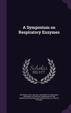 A Symposium On Respiratory Enzymes