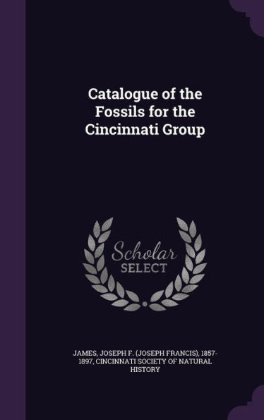 Catalogue Of The Fossils For The Cincinnati Group