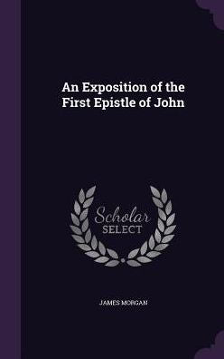 An Exposition Of The First Epistle Of John