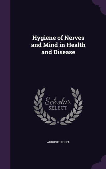 Hygiene Of Nerves And Mind In Health And Disease