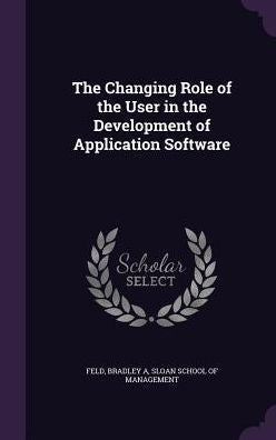 The Changing Role Of The User In The Development Of Application Software