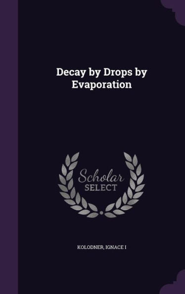 Decay By Drops By Evaporation
