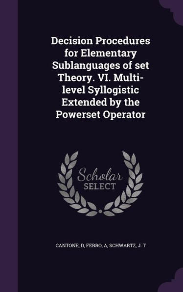 Decision Procedures For Elementary Sublanguages Of Set Theory. Vi. Multi-Level Syllogistic Extended By The Powerset Operator