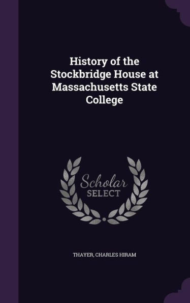 History Of The Stockbridge House At Massachusetts State College